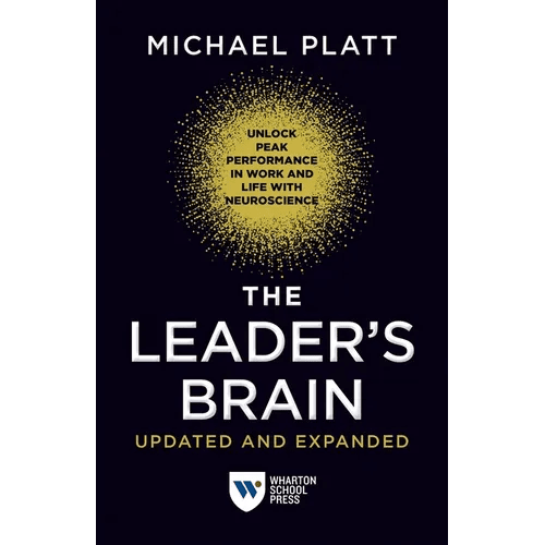 The Leader's Brain, Updated and Expanded: Unlock Peak Performance in Work and Life with Neuroscience - Paperback - iShook Books