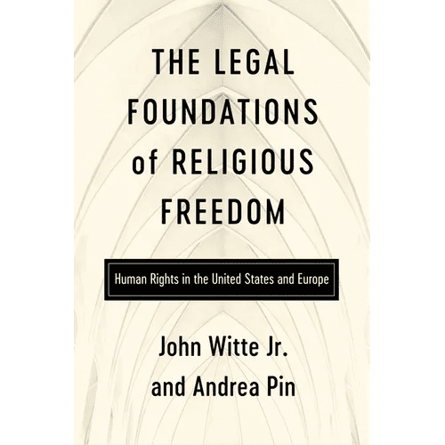 The Legal Foundations of Religious Freedom: Human Rights in the United States and Europe - Hardcover - iShook Books