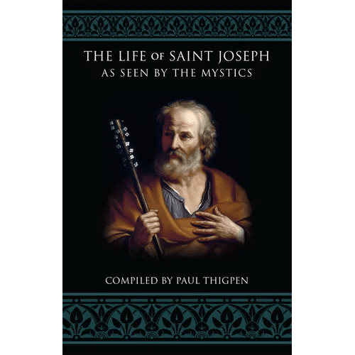 The Life of Saint Joseph as Seen by the Mystics - Paperback - iShook Books