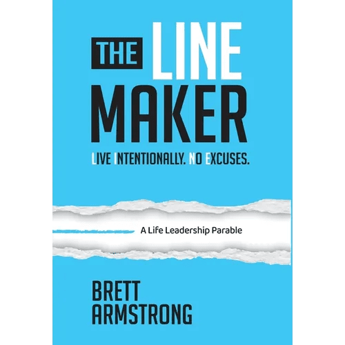 The Line Maker: Live Intentionally. No Excuses. - Hardcover - iShook Books