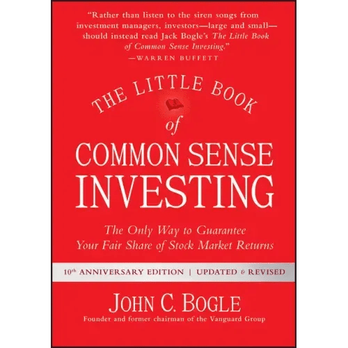 The Little Book of Common Sense Investing: The Only Way to Guarantee Your Fair Share of Stock Market Returns - Hardcover - iShook Books