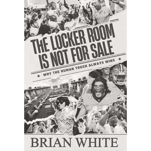 The Locker Room is Not for Sale: Why the Human Touch Always Wins - Hardcover - iShook Books