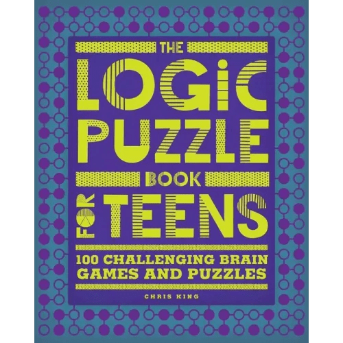The Logic Puzzle Book for Teens: 100 Challenging Brain Games and Puzzles - Paperback - iShook Books