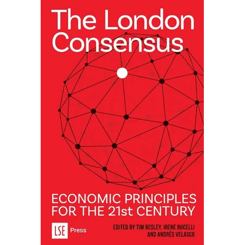 The London Consensus: Economic Principles for the 21st Century - Paperback - iShook Books