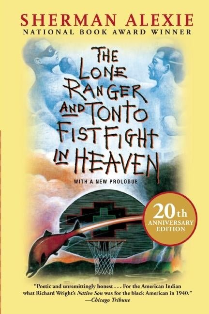 The Lone Ranger and Tonto Fistfight in Heaven (20th Anniversary Edition) - iShook Books