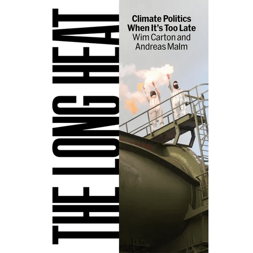 The Long Heat: Climate Politics When It's Too Late - Hardcover - iShook Books