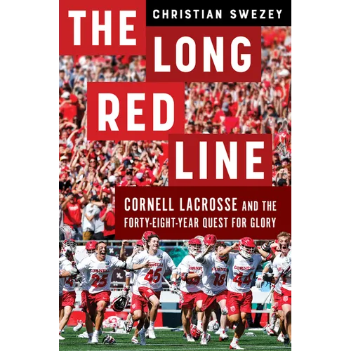 The Long Red Line: Cornell Lacrosse and the Forty - Eight - Year Quest for Glory - Hardcover - iShook Books