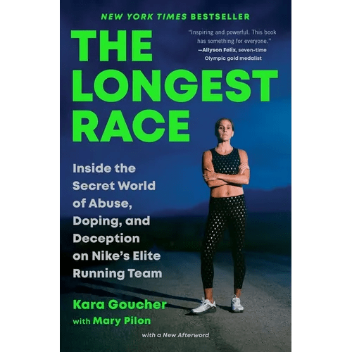 The Longest Race: Inside the Secret World of Abuse, Doping, and Deception on Nike's Elite Running Team - Paperback - iShook Books