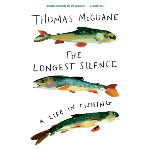 The Longest Silence: A Life in Fishing - Paperback - iShook Books