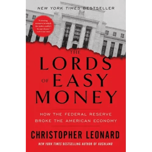 The Lords of Easy Money: How the Federal Reserve Broke the American Economy - Paperback - iShook Books