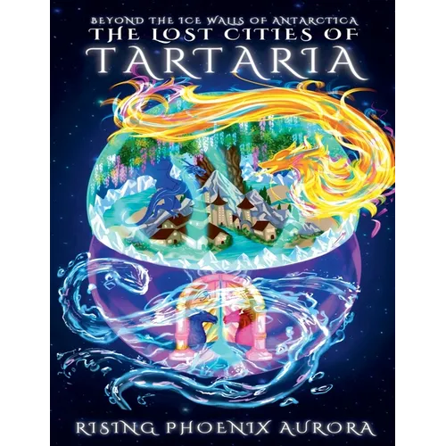 The Lost Cities of Tartaria: Beyond The Ice Walls of Antarctica - Paperback - iShook Books