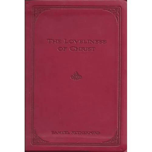 The Loveliness of Christ - Leather - iShook Books
