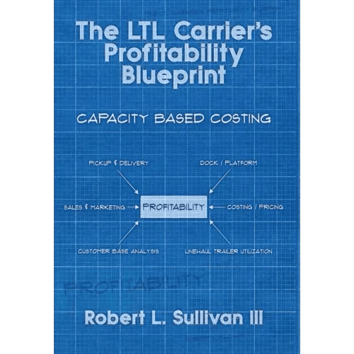 The LTL Carrier's Profitability Blueprint - Hardcover - iShook Books