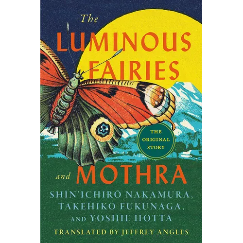 The Luminous Fairies and Mothra - Paperback - iShook Books