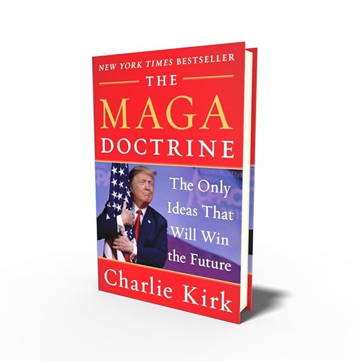 The MAGA Doctrine: An Insightful Analysis of how Trump reshaped Conservatism, from the Late Turning Point USA Founder Hardcover – March 3, 2020 - iShook Books
