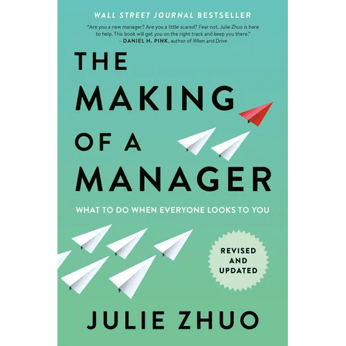 The Making of a Manager: What to Do When Everyone Looks to You - Paperback - iShook Books