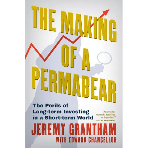 The Making of a Permabear: The Perils of Long - Term Investing in a Short - Term World - Hardcover - iShook Books