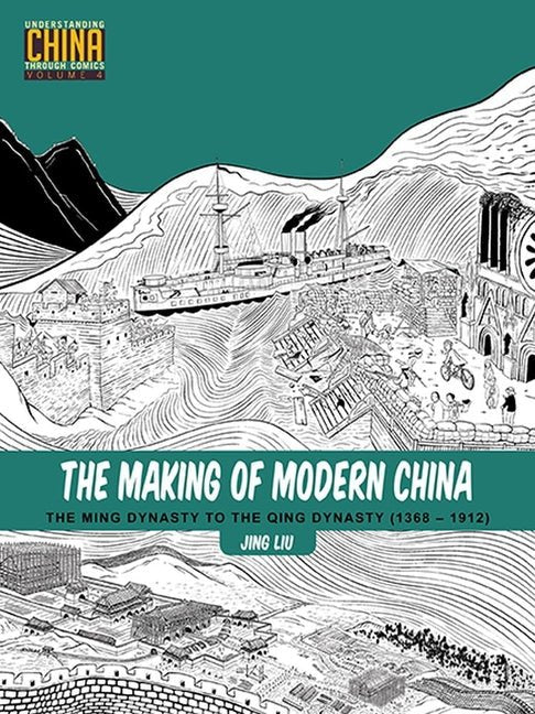 The Making of Modern China: The Ming Dynasty to the Qing Dynasty (1368-1912) - iShook Books