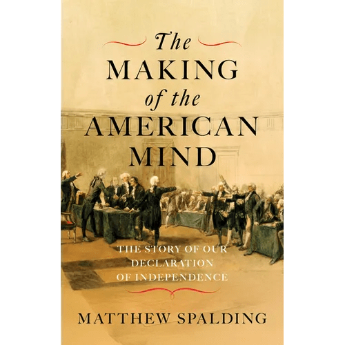 The Making of the American Mind: The Story of Our Declaration of Independence - Hardcover - iShook Books