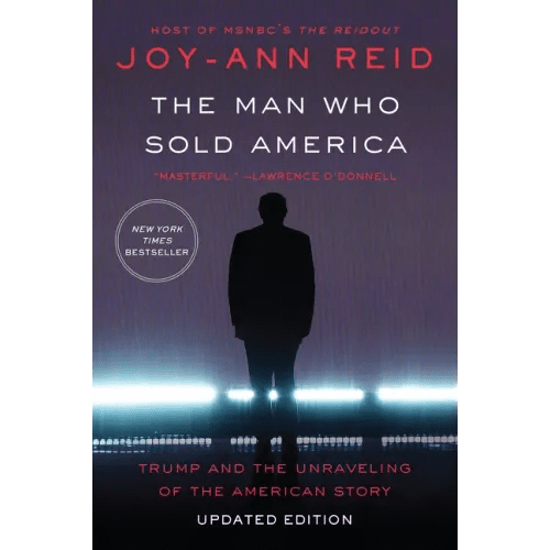 The Man Who Sold America: Trump and the Unraveling of the American Story - Paperback - iShook Books