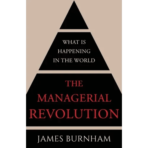 The Managerial Revolution: What is Happening in the World - Paperback - iShook Books