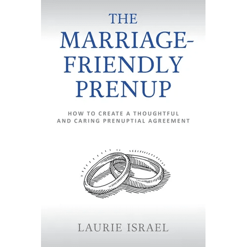 The Marriage - Friendly Prenup: How to Create a Thoughtful and Caring Prenuptial Agreement - Paperback - iShook Books