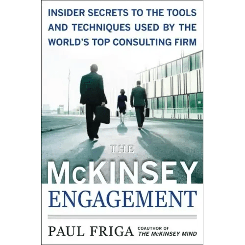 The McKinsey Engagement: A Powerful Toolkit for More Efficient and Effective Team Problem Solving - Hardcover - iShook Books