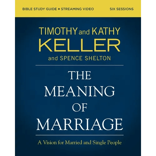 The Meaning of Marriage Bible Study Guide Plus Streaming Video, Updated Edition: A Vision for Married and Single People - Paperback - iShook Books