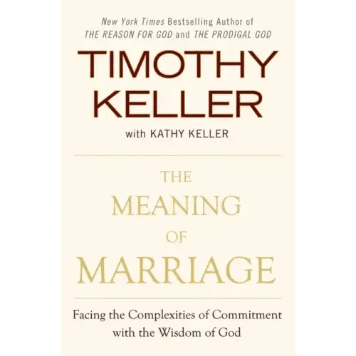 The Meaning of Marriage: Facing the Complexities of Commitment with the Wisdom of God - Hardcover - iShook Books
