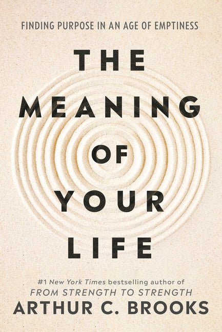 The Meaning of Your Life: Finding Purpose in an Age of Emptiness - iShook Books