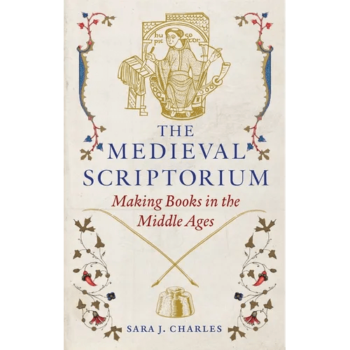 The Medieval Scriptorium: Making Books in the Middle Ages - Hardcover - iShook Books