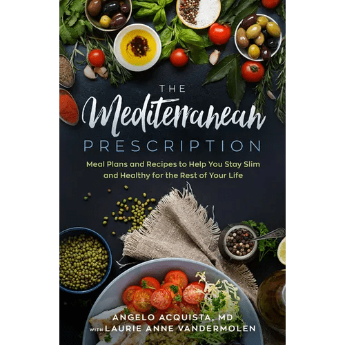 The Mediterranean Prescription: Meal Plans and Recipes to Help You Stay Slim and Healthy for the Rest of Your Life - Paperback - iShook Books