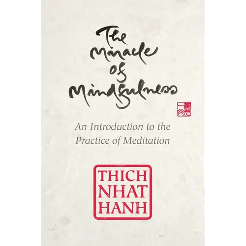 The Miracle of Mindfulness: Gift Edition - Hardcover - iShook Books