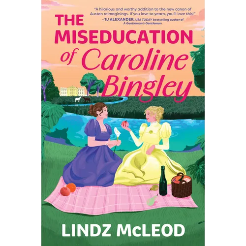 The Miseducation of Caroline Bingley: A Sapphic Regency Historical Romance of Forbidden Love - Paperback - iShook Books