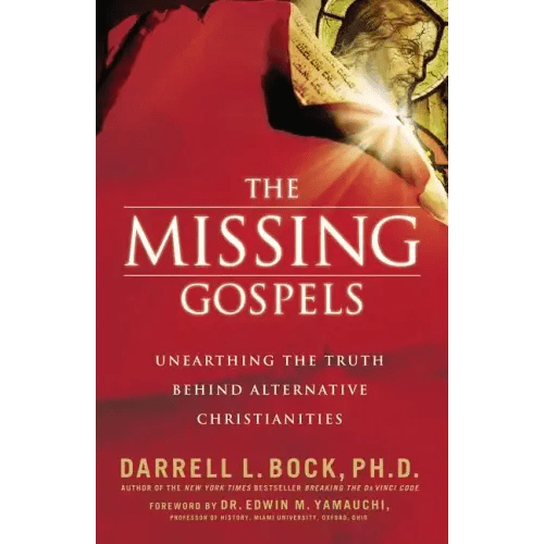 The Missing Gospels: Unearthing the Truth Behind Alternative Christianities - Paperback - iShook Books