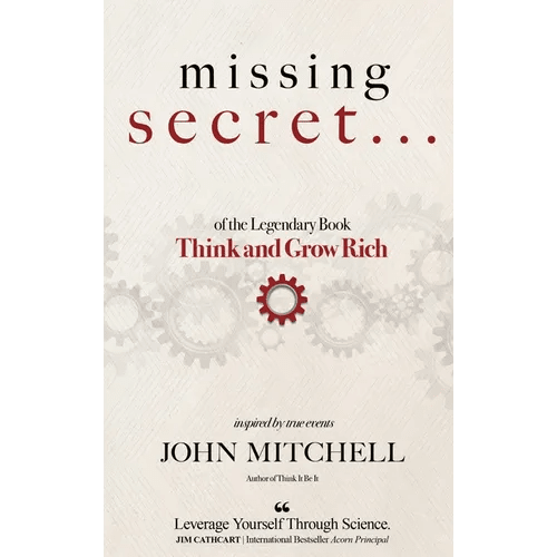 THE MISSING SECRET of the Legendary Book Think and Grow Rich: And a 12 - minute - a - day technique to apply it - Hardcover - iShook Books