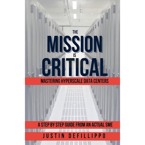 The Mission is Critical: Mastering Hyperscale Data Centers - Paperback - iShook Books