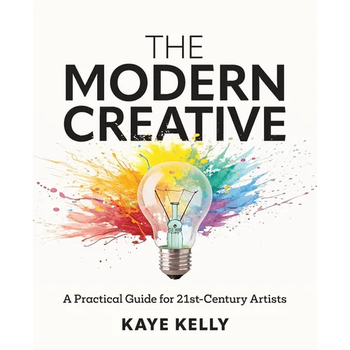 The Modern Creative: A Practical Guide for 21st - Century Artists - Paperback - iShook Books