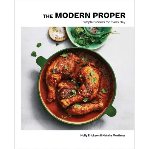 The Modern Proper: Simple Dinners for Every Day (a Cookbook) - Hardcover - iShook Books