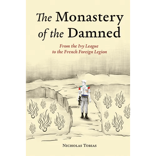 The Monastery of the Damned: From the Ivy League to the French Foreign Legion - Hardcover - iShook Books
