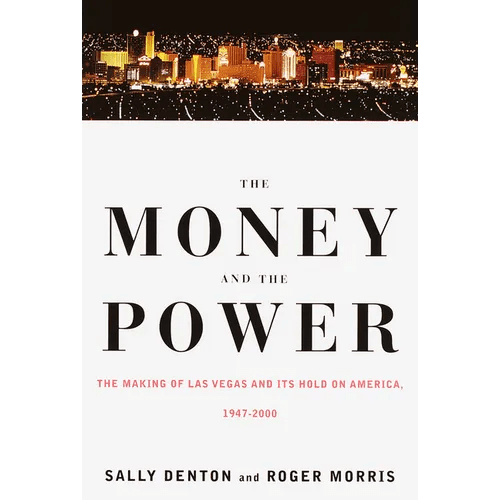 The Money and the Power: The Making of Las Vegas and Its Hold on America - Paperback - iShook Books