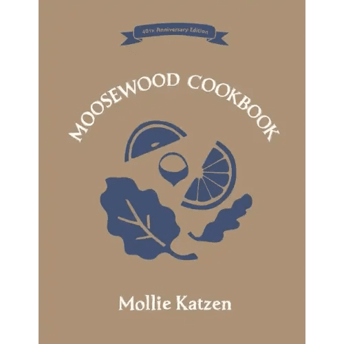 The Moosewood Cookbook: 40th Anniversary Edition - Hardcover - iShook Books