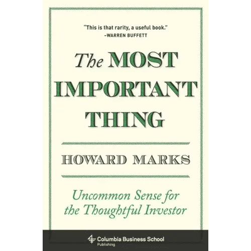The Most Important Thing: Uncommon Sense for the Thoughtful Investor - Hardcover - iShook Books
