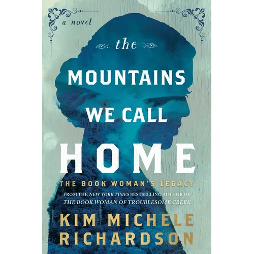 The Mountains We Call Home: The Book Woman's Legacy - Paperback - iShook Books