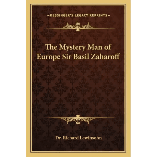 The Mystery Man of Europe Sir Basil Zaharoff - Paperback - iShook Books