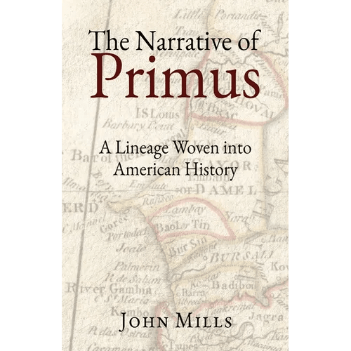 The Narrative of Primus: A Lineage Woven into American History - Paperback - iShook Books