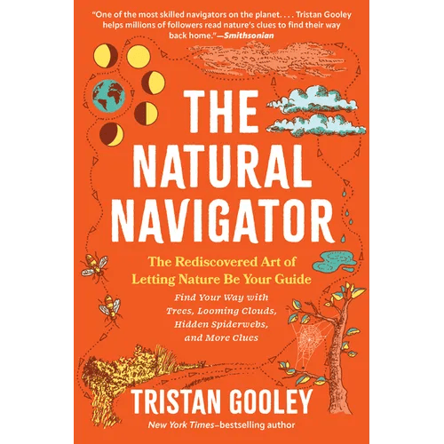 The Natural Navigator: The Rediscovered Art of Letting Nature Be Your Guide - Paperback - iShook Books