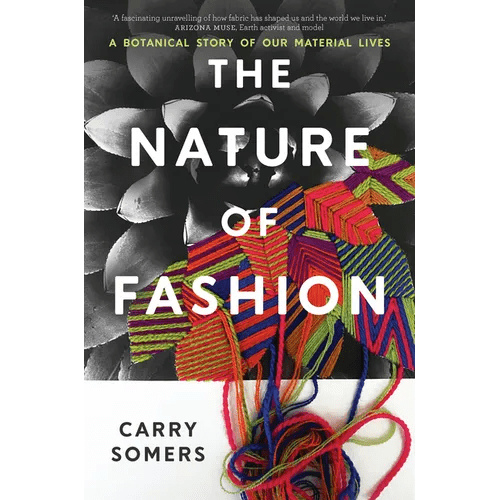 The Nature of Fashion: A Botanical Story of Our Material Lives - Hardcover - iShook Books