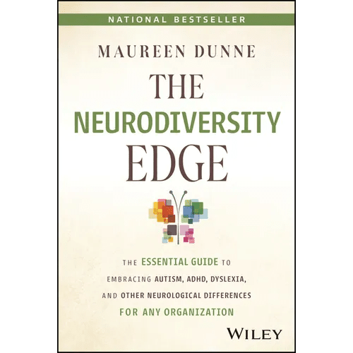 The Neurodiversity Edge: The Essential Guide to Embracing Autism, Adhd, Dyslexia, and Other Neurological Differences for Any Organization - Hardcover - iShook Books