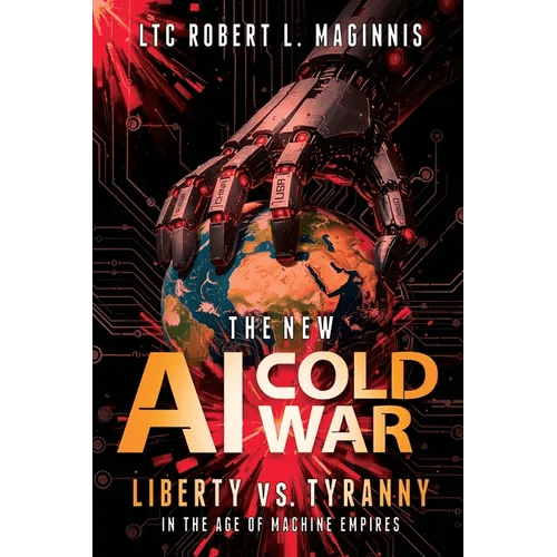 The New AI Cold War: Liberty vs. Tyranny in the Age of Machine Empires - Paperback - iShook Books